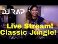 DJ Rap Playing Live Stream  (Classic jungle mix drum and bass Vinyl)