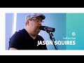 Jason Squires - Call On You | CCLI sessions