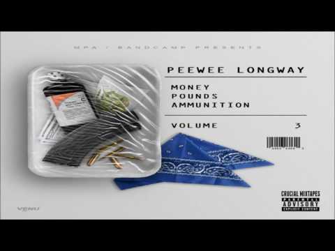 PeeWee Longway - Money, Pounds, Ammunition 3 [FULL MIXTAPE + DOWNLOAD LINK] [2016]