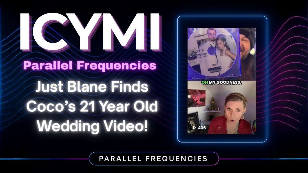 ICYMI - Just Blane Finds Coco's Wedding Video