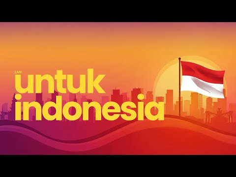 2AN - UNTUK INDONESIA (Official Music Video)