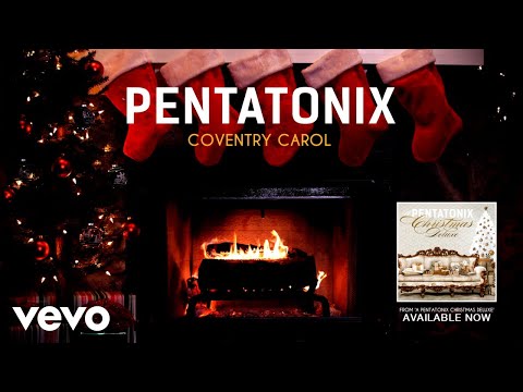 Pentatonix - Coventry Carol (Yule Log)