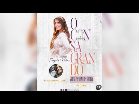 O Consagrando #28 #tangelavieira pregação Tangela Vieira e Ev. Alessandro Lozer.