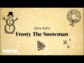 Gene Autry Frosty The Snowman Official Lyric Video