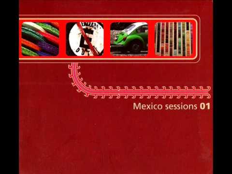 Mexico Sessions 01 (Full Album)