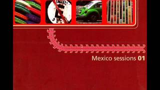 Mexico Sessions 01 (Full Album)