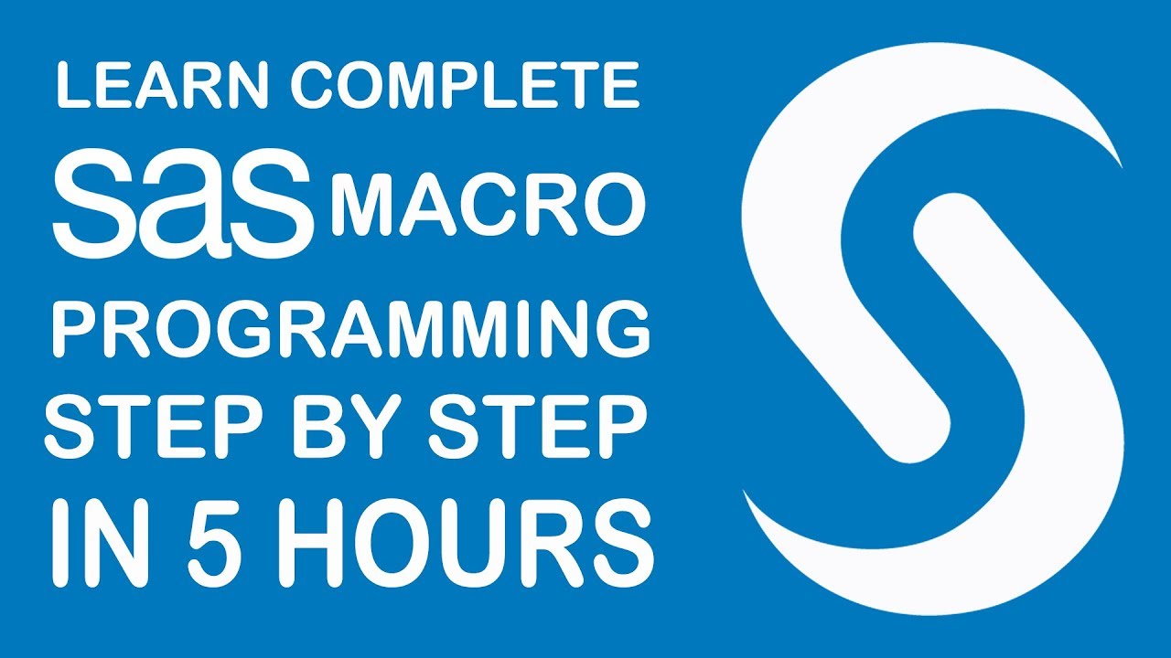 Advanced SAS Programming  | SAS Macros Programming Tutorial | SAS Macro Tutorial For Beginners
