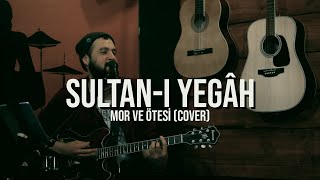 Levent Batu - Sultan-ı Yegâh (Mor ve Ötesi Cover)