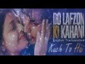 Kuch To Hai | Official Lyrics Video With English Translation | Armaan Malik | DO LAFZON KI KAHANI Kuch To Hai | Official Lyrics Video With English Translation | Armaan Malik | DO LAFZON KI KAHANI