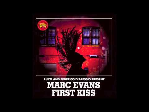 Marc Evans, Luyo, Federico D'Alessio - First Kiss (Luyo Mix)