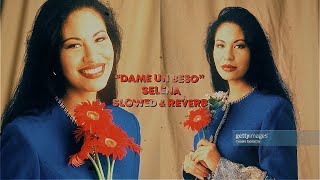 dame un beso - selena [slowed + reverb]