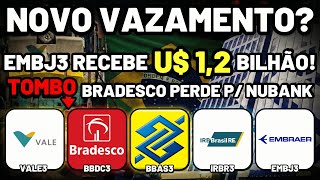 VALE3/BBAS3: VAZAMENTO OU MENTIRA? ROXO34 ESMAGA BBDC3?IRBR3 e DIVIDENDOS: ACABOU O SONHO? +EMBJ3