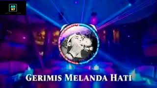Download lagu Dj Gerimis melanda hati=========== mp3