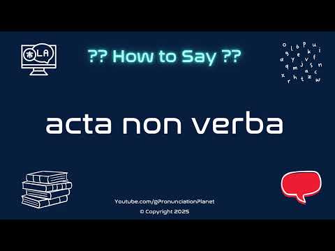 📜💬 How to Pronounce acta non verba? (CORRECTLY) | Pronunciation Planet