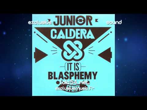 Junior Caldera Feat Jack Strify - Blasphemy (Extended Mix) FULL HQ EXCLUSIVEMUSIC.fr