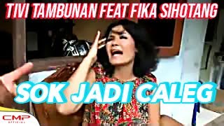 Download lagu Tivi tambunan Sok Jadi Caleg feat Fika Sihotang BA... mp3