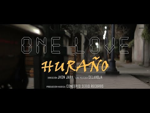 Huraño - One Love (Video Oficial)