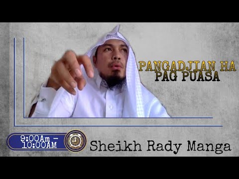 PANGADJIAN HA PAG PUASA - Sheikh Rady Manga