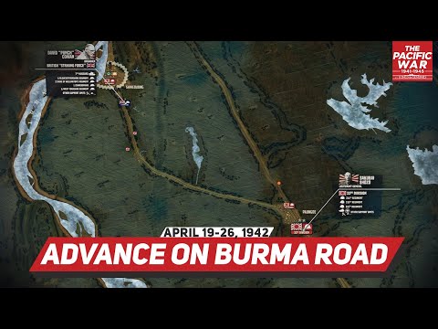 Japanese Advance on Burma Road - Pacific War #22 DOCUMENTARY