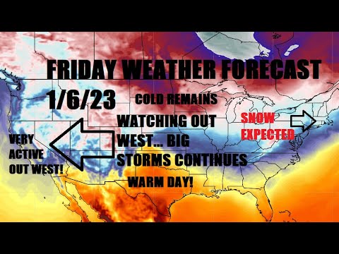 Friday weather forecast! 1/6/23 West coast continues to be slammed. Snow for New England. Warm!