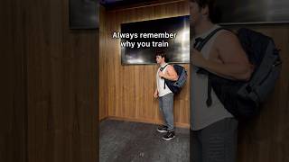 Always remember why you train