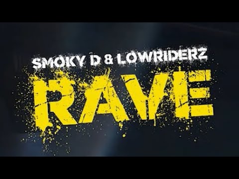 Smoky D & Lowriderz  - Rave