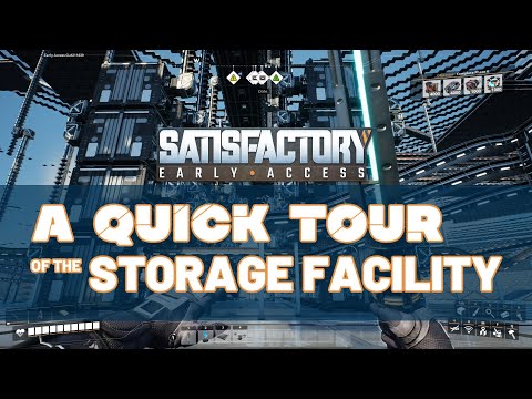 A Quick Storage Facility Tour | Satisfactory World