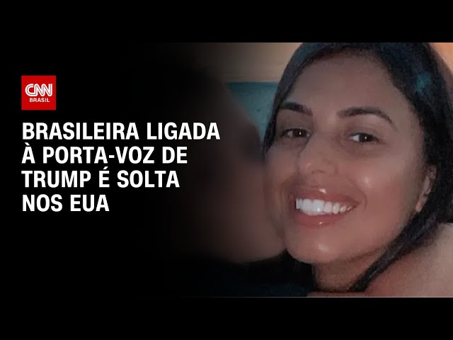 Brasileira ligada à porta-voz de Trump é solta sob fiança nos EUA | BASTIDORES CNN