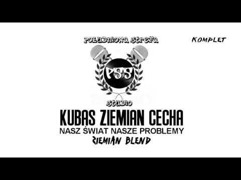 KUBAS ZIEMIAN CECHA-NASZ ŚWIAT NASZE PROBLEMY (ZIEMIAN BLEND)