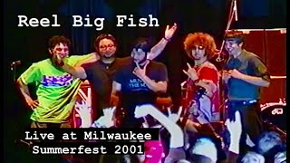 Reel Big Fish - (2001) Live at Milwaukee Summerfest (Full Concert)