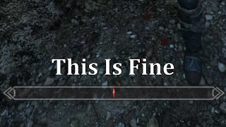 Skyrim Requiem: This is Fine