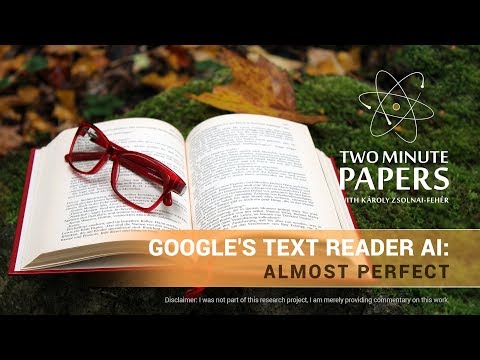 Google's Text Reader AI: Almost Perfect | Two Minute Papers #228
