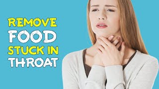 Food Stuck in Throat Home Treatment