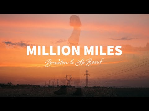Braaten & Le Boeuf - Million Miles (Lyrics)