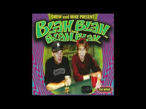 Drew and Mike Present Blah...Blah...Blah...Blah... (101 WRIF)
