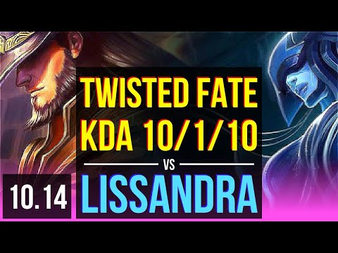 TWISTED FATE vs LISSANDRA (MID) | KDA 10/1/10, Rank 10 Twisted Fate | NA Challenger | v10.14
