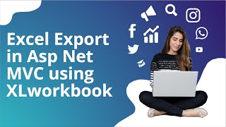 Complete Guide to Excel Export in ASP.NET MVC using XlWorkbook