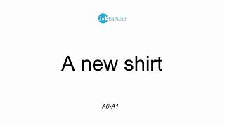 A new shirt - A0-A1 - Extensive Listening
