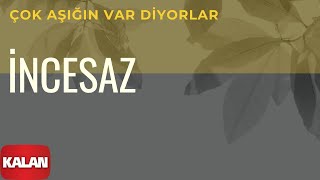 Melihat Gülses / İncesaz - Çok Aşığın Var Diyorlar [ Eylül Şarkıları © 2002 Kalan Müzik ]