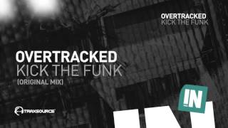 Overtracked - Kick The Funk (Original Mix)
