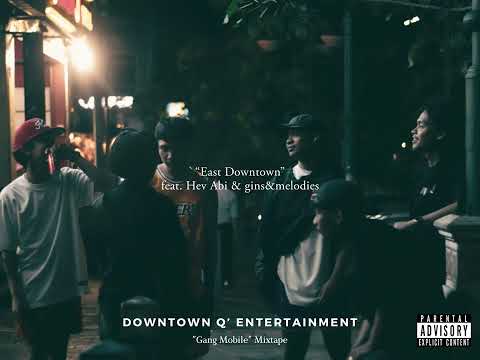 Downtown Q - East Downtown feat. Hev Abi & gins&melodies