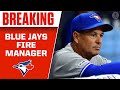 Toronto Blue Jays FIRE manager Charlie Montoyo | CBS Sports HQ