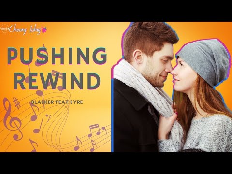 PUSHING REWIND BLAEKER FEAT EYRE