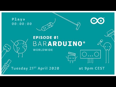 Bar Arduino Worldwide: Episode 01 (21.4.2020)