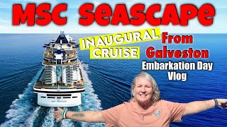 MSC Seascape- Galveston Inaugural Cruise -Embarkation Day Vlog & First Impressions. 4K Ultra Video.