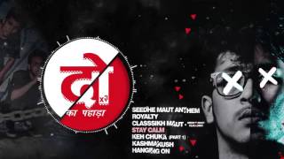 Seedhe Maut - 2 Ka Pahada [Full Mixtape] | Encore ABJ | Calm | Hip Hop 2017