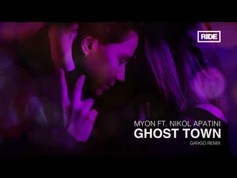 Myon & Nikol Apatini - Ghost Town (Gango Remix)