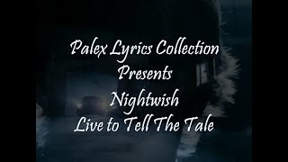 Nightwish - Live To Tell The Tale - magyar fordítás / lyrics by palex