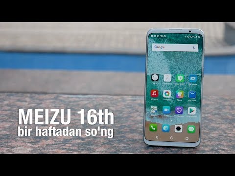 MEIZU 16TH BIR HAFTADAN SO'NG!