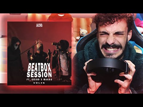 QUE BRUTALIDAD 🤩 Beatbox Sessions Vol.6 - Iacho / Grind x Makro [REACCIÓN]